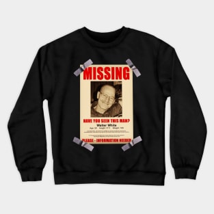 Breaking Bad Missing Sign Crewneck Sweatshirt